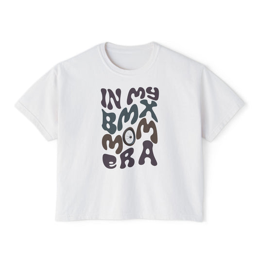 In My BMX Mom Era- Boxy Tee