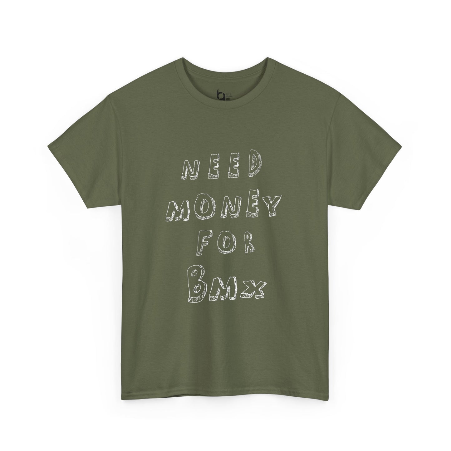 "Need Money for BMX" Tee