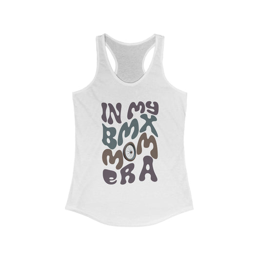 In My BMX Mom Era- Racerback Tank