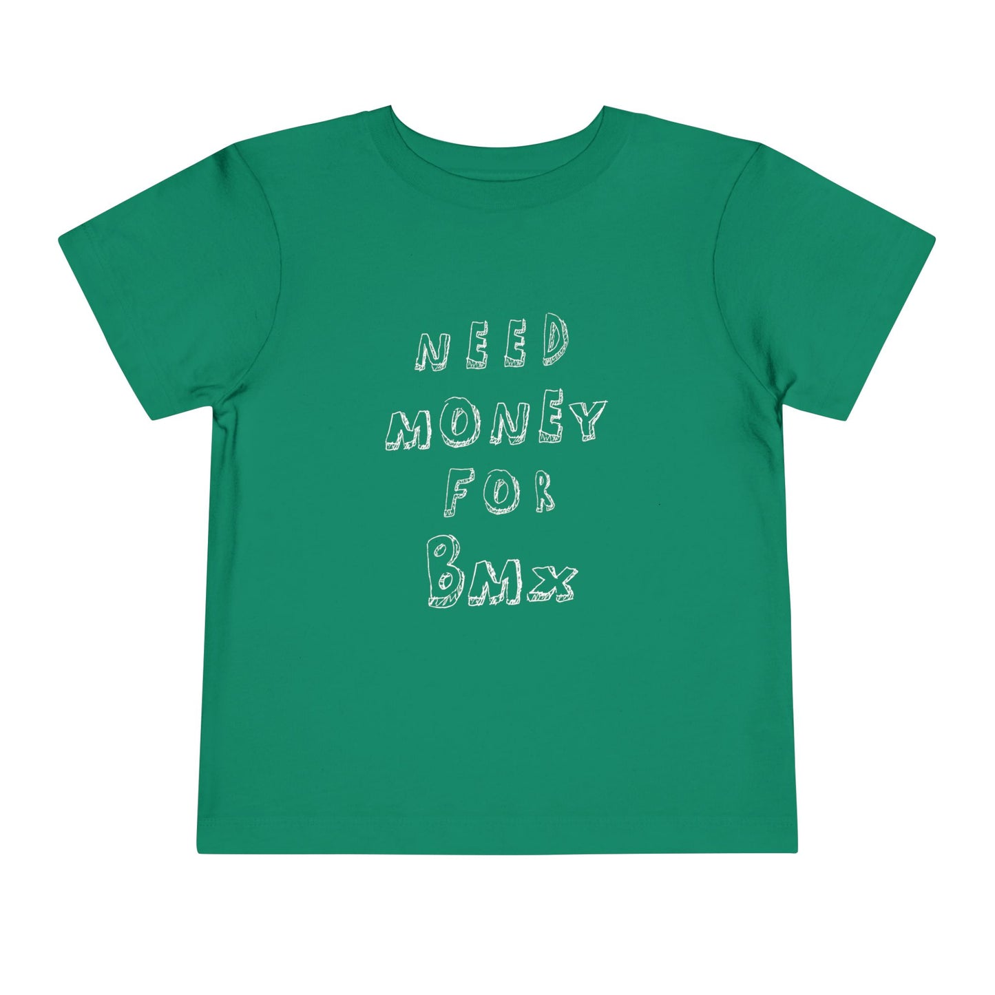 "Need Money for BMX" Toddler Tee